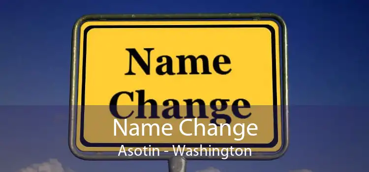 Name Change Asotin - Washington