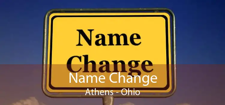 Name Change Athens - Ohio