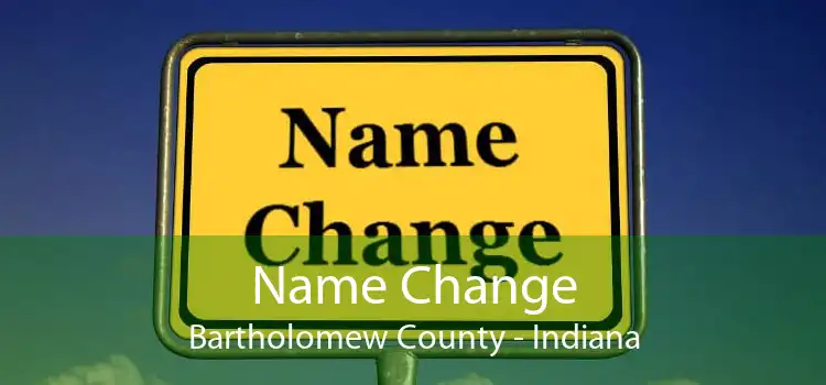 Name Change Bartholomew County - Indiana