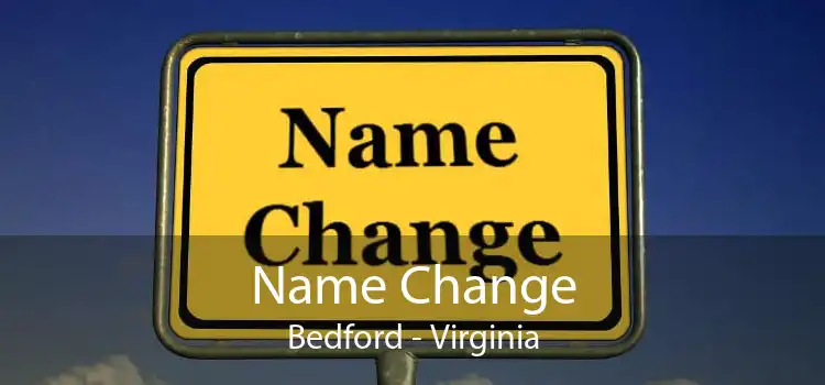 Name Change Bedford - Virginia