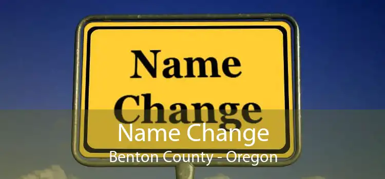 Name Change Benton County - Oregon