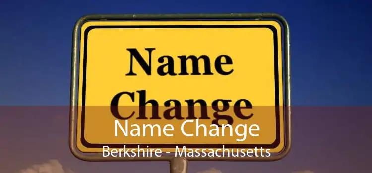 Name Change Berkshire - Massachusetts