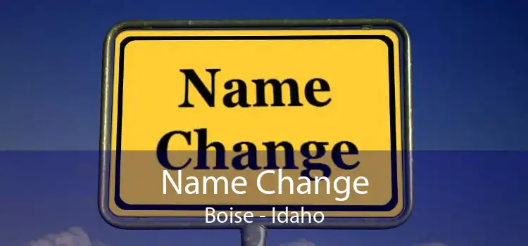 Name Change Boise - Idaho