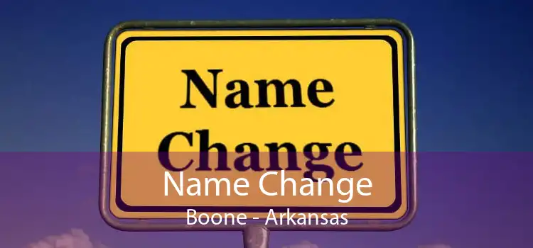 Name Change Boone - Arkansas