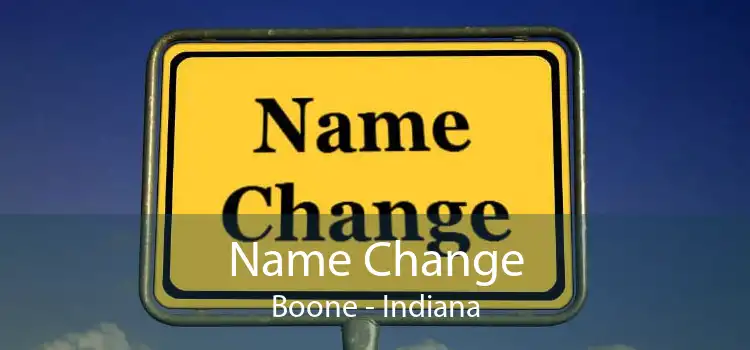 Name Change Boone - Indiana