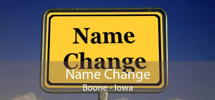 Name Change Boone - Iowa