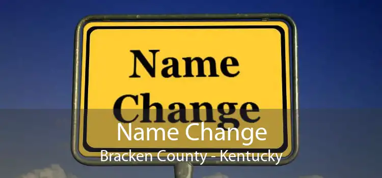 Name Change Bracken County - Kentucky