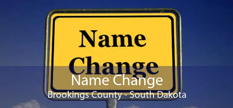 Name Change Brookings County - South Dakota