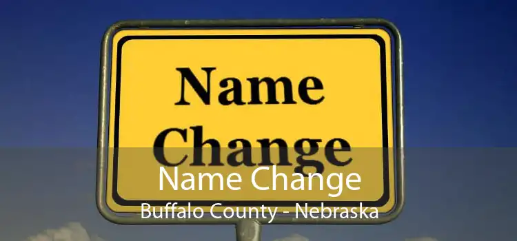 Name Change Buffalo County - Nebraska