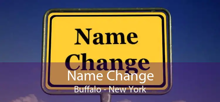 Name Change Buffalo - New York