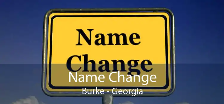 Name Change Burke - Georgia