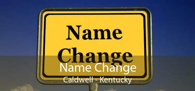 Name Change Caldwell - Kentucky