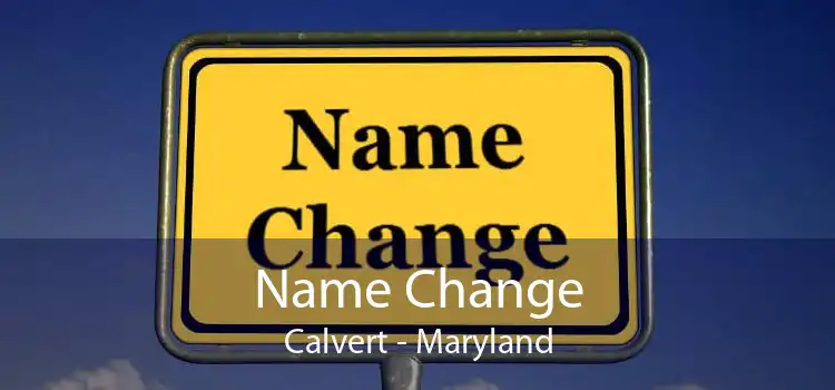 Name Change Calvert - Maryland