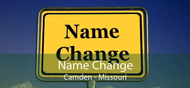 Name Change Camden - Missouri