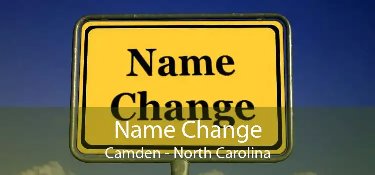 Name Change Camden - North Carolina