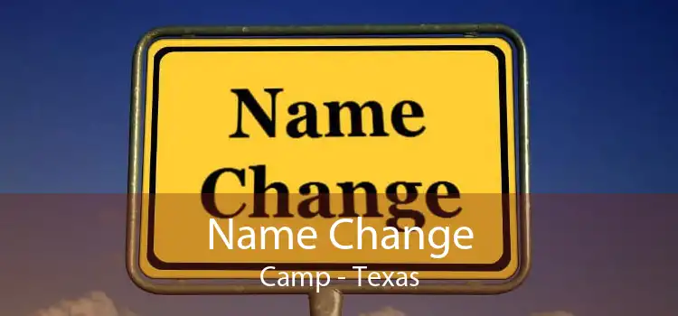 Name Change Camp - Texas