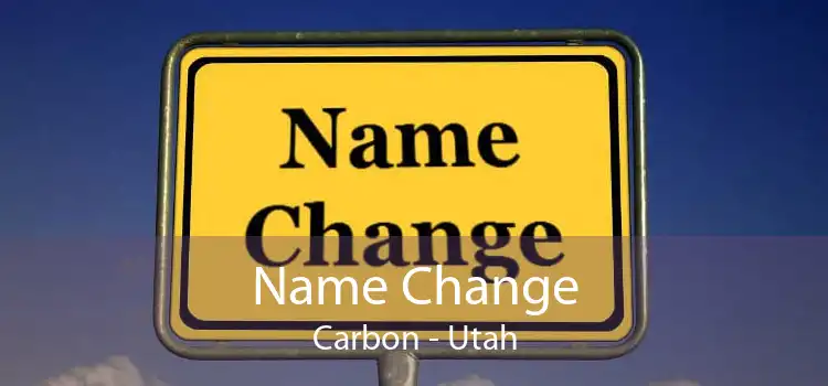 Name Change Carbon - Utah