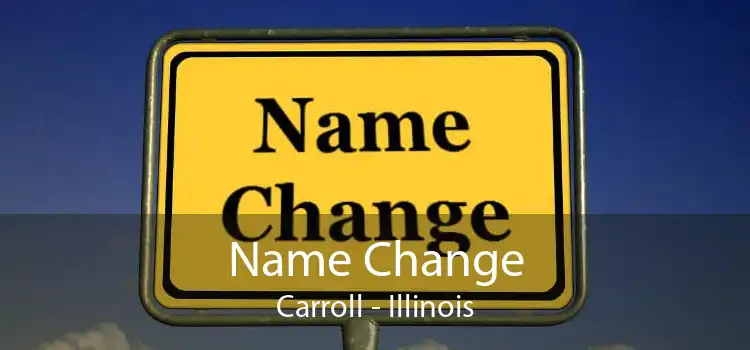 Name Change Carroll - Illinois