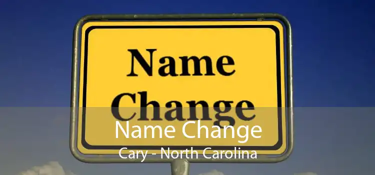 Name Change Cary - North Carolina