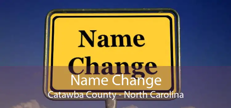 Name Change Catawba County - North Carolina