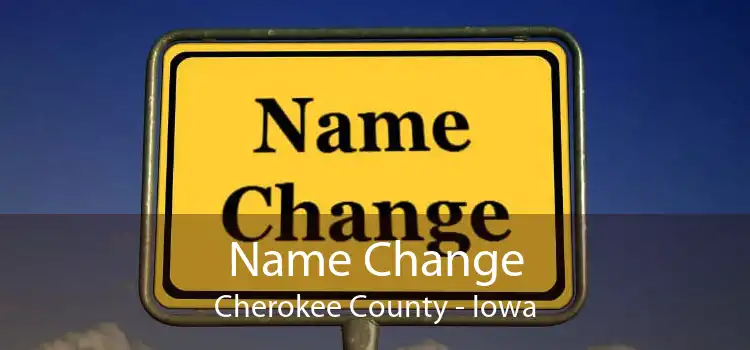 Name Change Cherokee County - Iowa