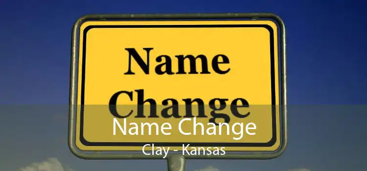 Name Change Clay - Kansas