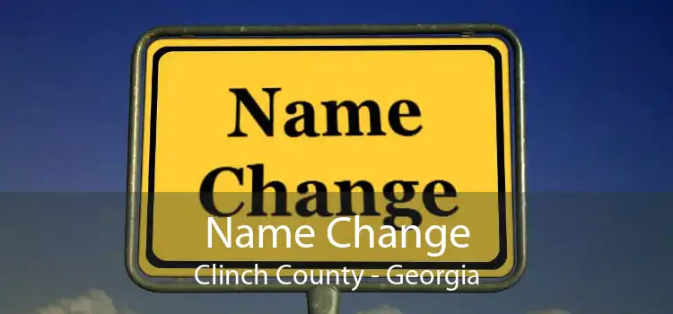 Name Change Clinch County - Georgia