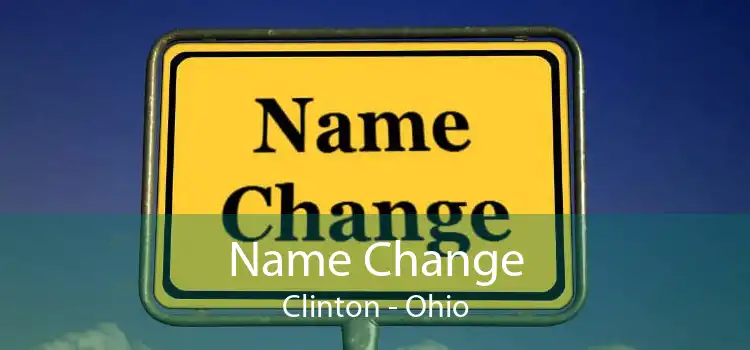 Name Change Clinton - Ohio