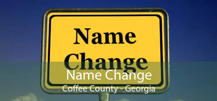 Name Change Coffee County - Georgia