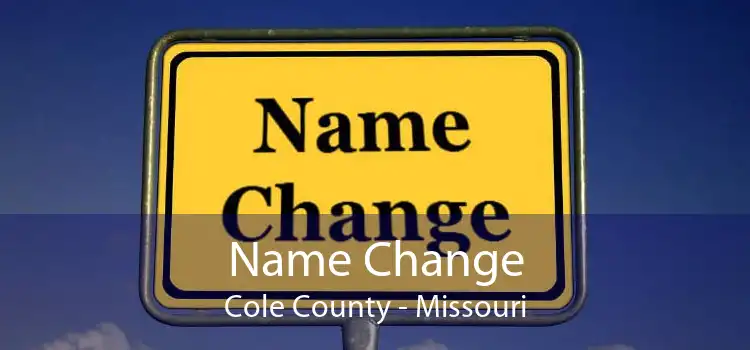 Name Change Cole County - Missouri