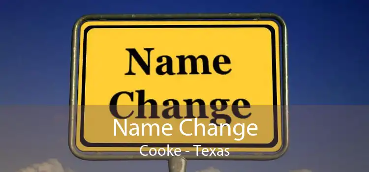 Name Change Cooke - Texas