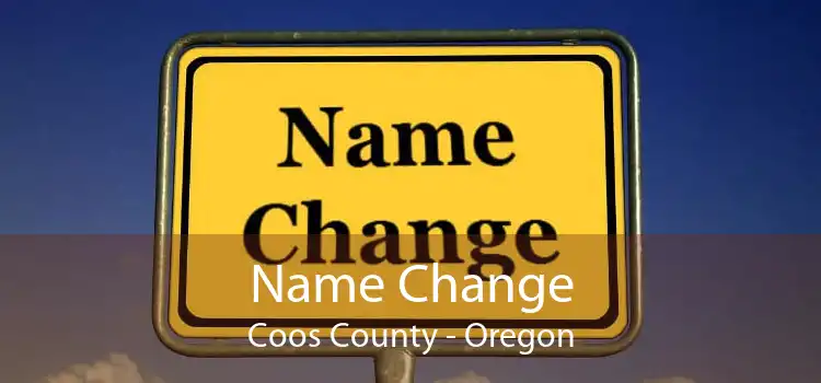 Name Change Coos County - Oregon