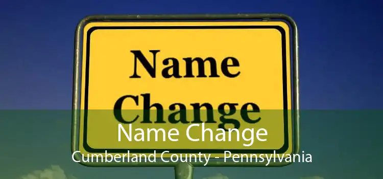 Name Change Cumberland County - Pennsylvania