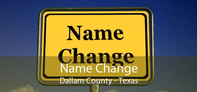 Name Change Dallam County - Texas