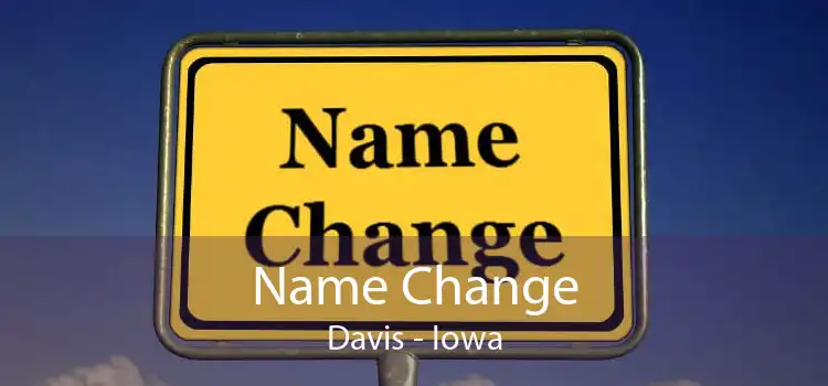 Name Change Davis - Iowa