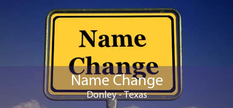 Name Change Donley - Texas