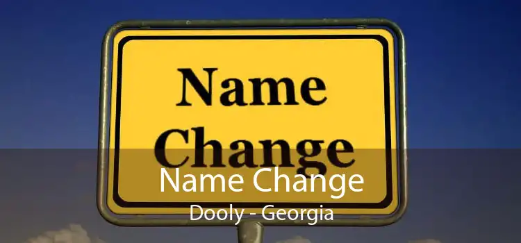 Name Change Dooly - Georgia