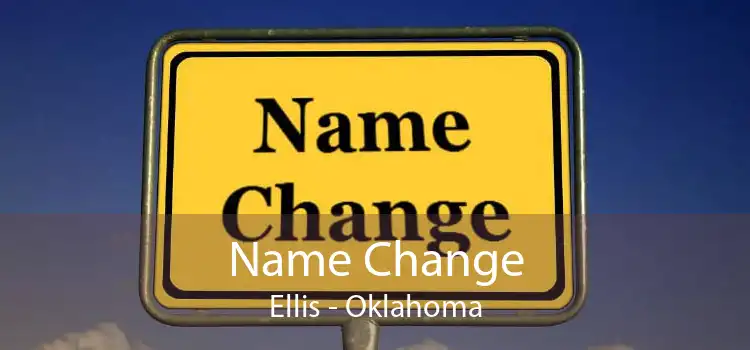 Name Change Ellis - Oklahoma