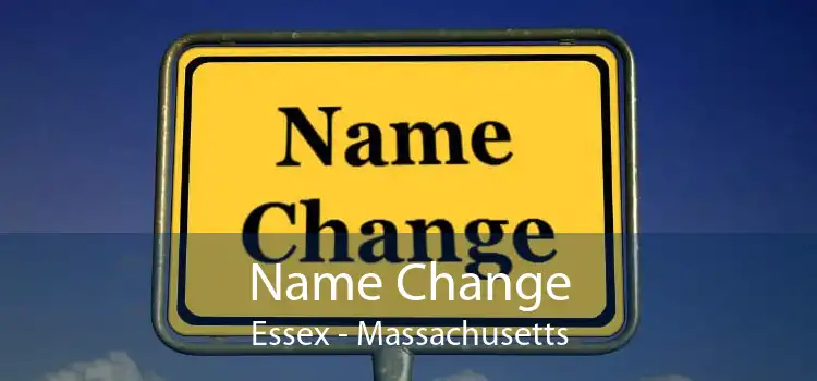 Name Change Essex - Massachusetts