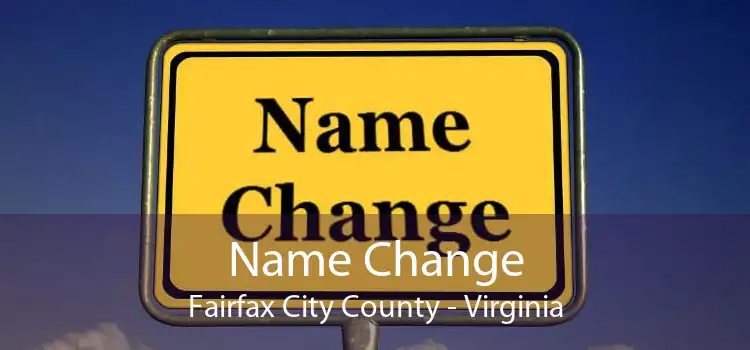 Name Change Fairfax City County - Virginia