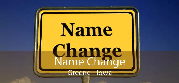 Name Change Greene - Iowa