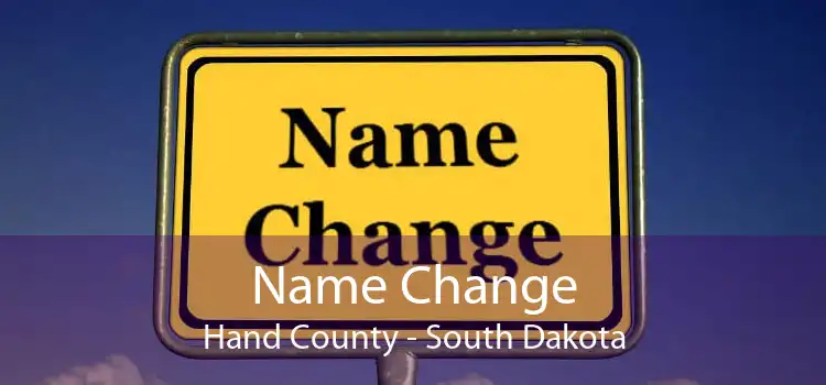 Name Change Hand County - South Dakota