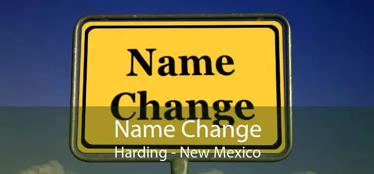 Name Change Harding - New Mexico