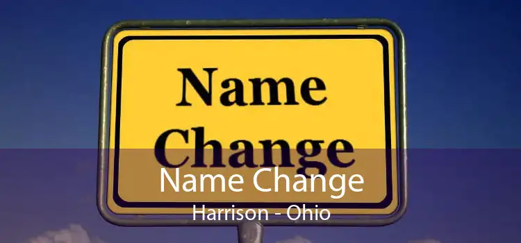 Name Change Harrison - Ohio