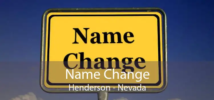 Name Change Henderson - Nevada