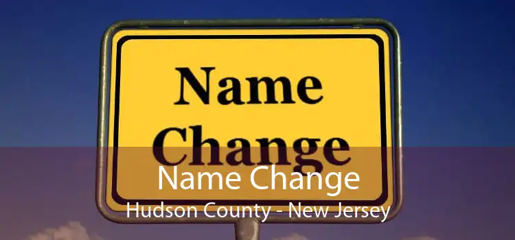 Name Change Hudson County - New Jersey