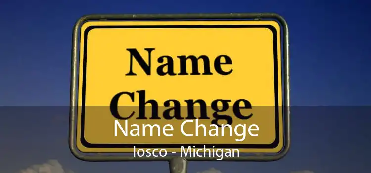 Name Change Iosco - Michigan