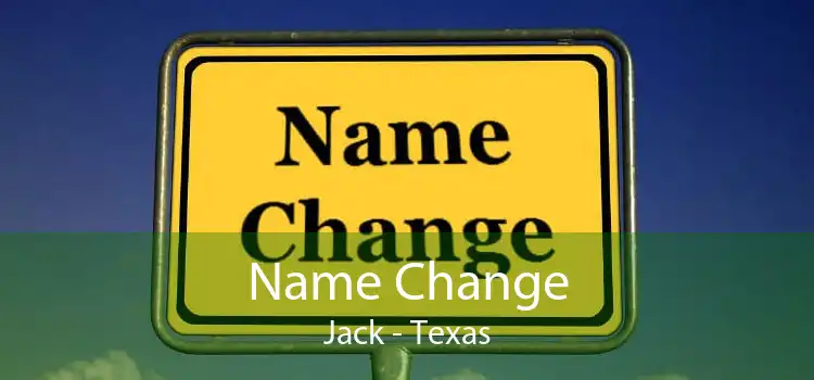 Name Change Jack - Texas