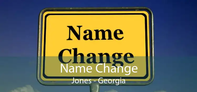 Name Change Jones - Georgia