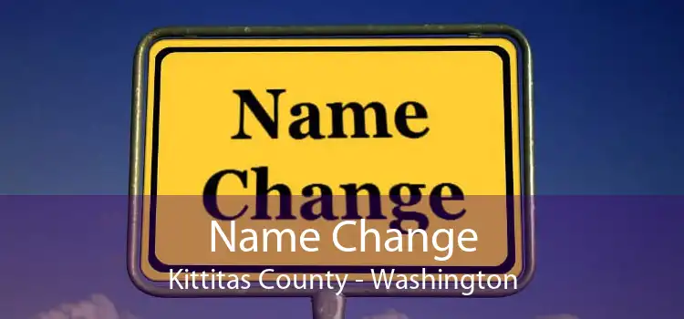 Name Change Kittitas County - Washington